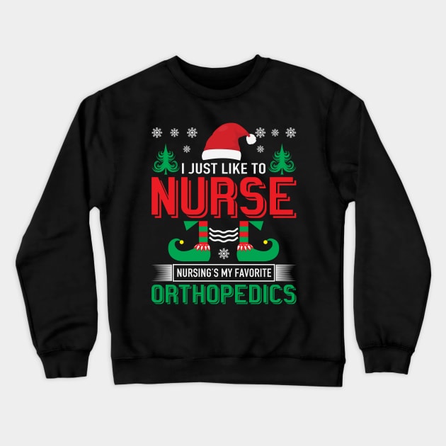 I just like to nurse, nursing is my favorite orthopedics Crewneck Sweatshirt by BadDesignCo